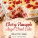 Cherry Pineapple Angel Cloud Cake